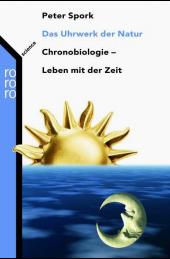 Chronobiologie Zeitstrukturen des Lebens.